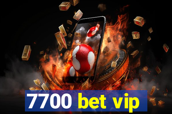 7700 bet vip